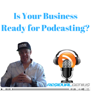 Is Your Business Ready for Podcasting?