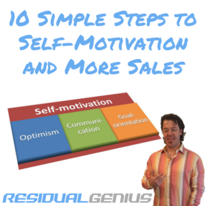 10 Simple Steps to Self-Motivation and More Sales