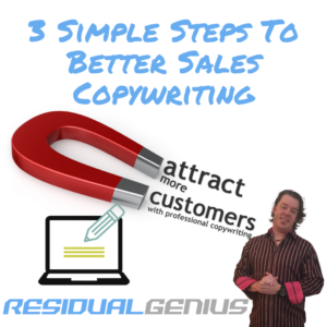 3 Simple Steps To Better Sales Copywriting