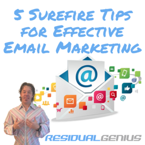 5 Surefire Tips for Effective Email Marketing