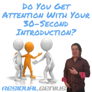 Do You Get Attention With Your 30-Second Introduction?