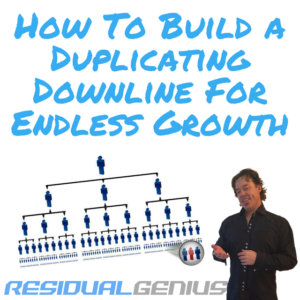 How To Build a Duplicating Downline