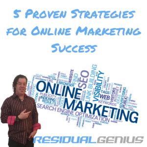 5 Proven Strategies for Online Marketing Success