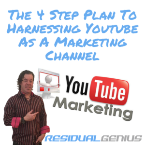 The 4 Step Plan To Harnessing Youtube As A Marketing Channel